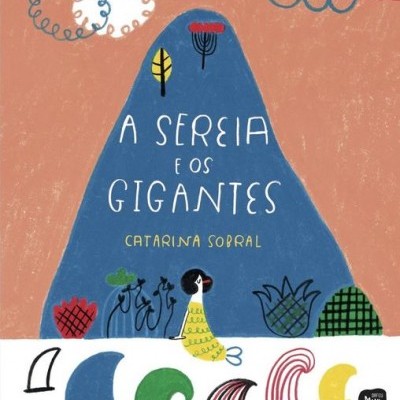 Capa de livro infantil com título A Sereia e os Gigantes e ilustração colorida