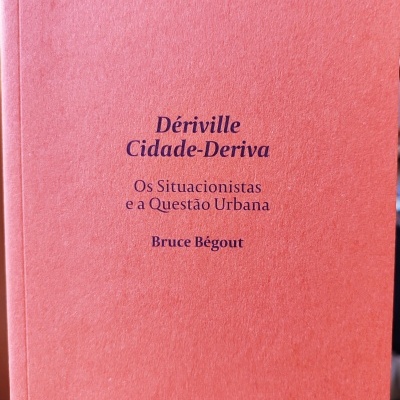 CIDADE-DERIVA - Os situacionistas e a questão urbana