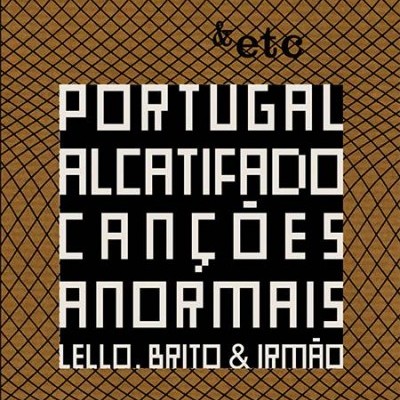 Portugal Alcatifado  - Canções Anormais
