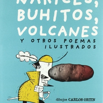 Narices, buhítos, volcanes y otros poemas ilustrados