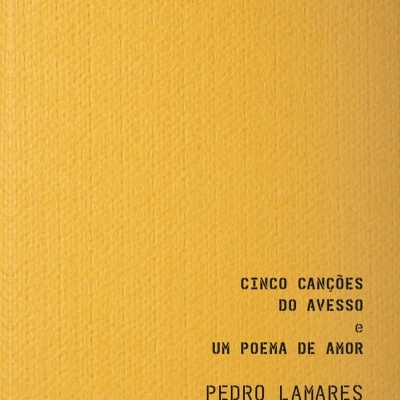 Cinco Canções do Avesso e Um Poema de Amor