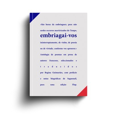 EMBRIAGAI-VOS | Antologia de poemas em prosa de autores franceses