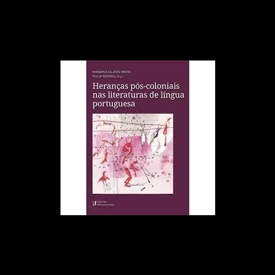 Heranças Pós-coloniais nas Literaturas de Língua Portuguesa