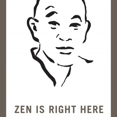 Zen Is Right Here: The Wisdom of Shunryu Suzuki