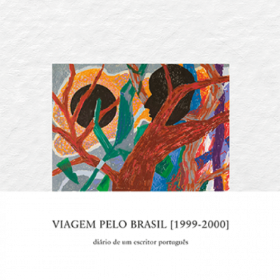 Viagem pelo Brasil (1999-2000) - Diário de um escritor português