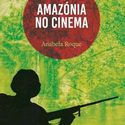Virá Que Eu Vi. Amazónia no Cinema