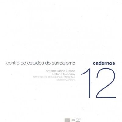 ANTÓNIO MARIA LISBOA E MÁRIO CESARINY: TERRITÓRIOS DE CONVERGÊNCIA INTERTEXTUAL