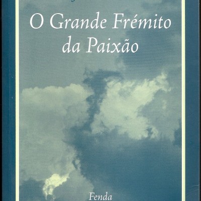 O Grande Frémito da Paixão