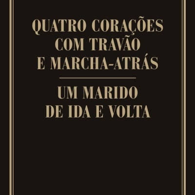Quatro Corações com Travão e Marcha-Atrás/ Um Marido de Ida e Volta