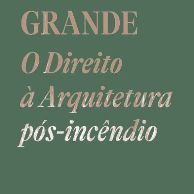Pedrógão Grande. O Direito à Arquitectura Pós-Incêndio