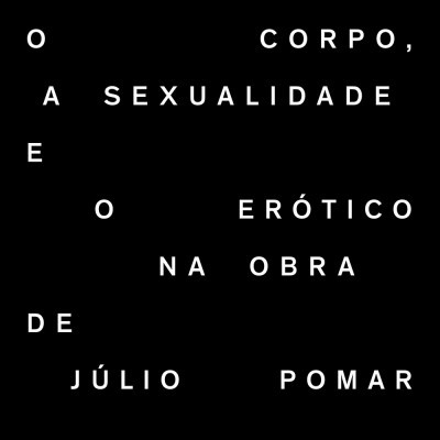 O Corpo, A Sexualidade e o Erótico na Obra de Júlio Pomar