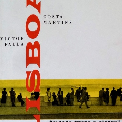LISBOA, "Cidade Triste e Alegre"