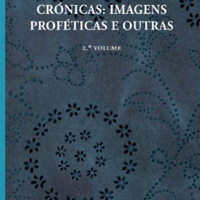 Crónicas: Imagens Proféticas e Outras 2º volume