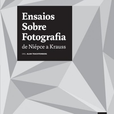 Ensaios Sobre Fotografia de Niépce a Krauss