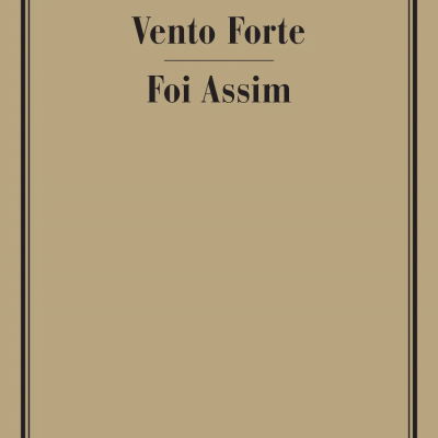 VENTO FORTE / FOI ASSIM