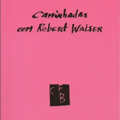 Caminhadas com Robert Walser