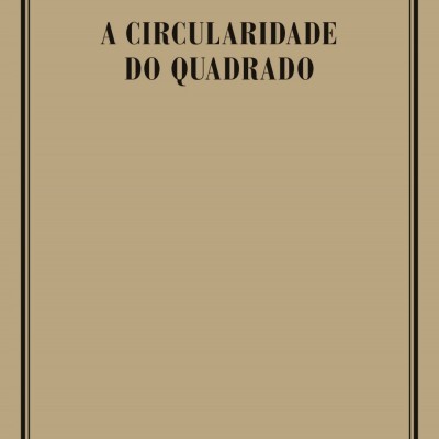 A CIRCULARIDADE DO QUADRADO