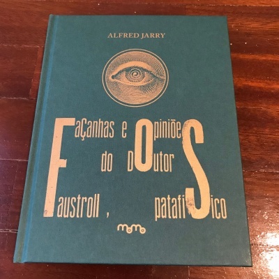 Façanhas e Opiniões do Doutor Faustroll, Patafísico