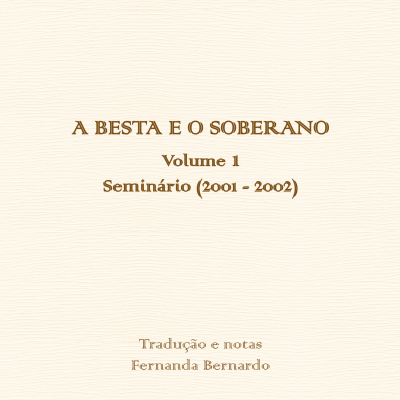 A Besta e o Soberano – Vol.1 Seminário (2001-2002)