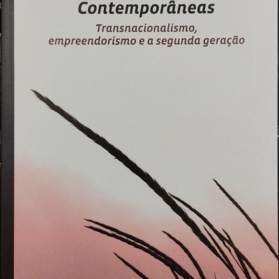 Estudos sobre as Migrações Contemporâneas: Transnacionalismo, empreendedorismo e a segunda geração