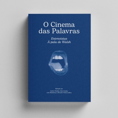 O CINEMA DAS PALAVRAS ∙ ENTREVISTAS À PALA DE WALSH