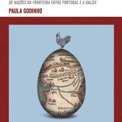 Ouvir o Galo Cantar Duas Vezes – Identificações locais, culturas de orla e construção de nações na fronteira entre Portugal e a Galiza