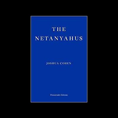 The Netanyahus - Joshua Cohen