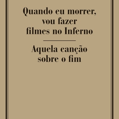 Quando Eu Morrer Vou Fazer Filmes no Inferno