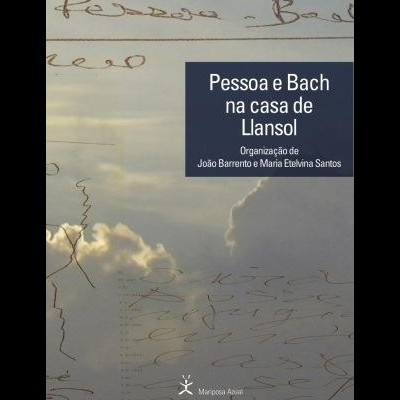 Pessoa e Bach na casa de Llansol