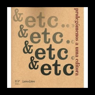 &etc Prolegómenos a uma editora, efémera, catálogo e bibliografia