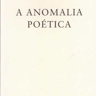 A Anomalia Poética
