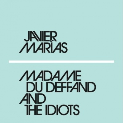 Madame Du Deffand and The Idiots