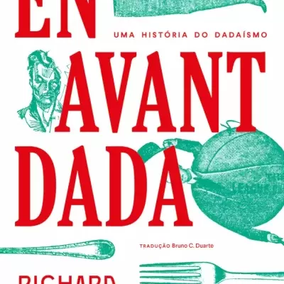 EN AVANT DADA: UMA HISTÓRIA DO DADAÍSMO