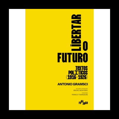 Libertar o Futuro – Textos Políticos (1916-1926)