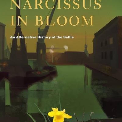 Narcissus in Bloom: An Alternative History of the Selfie