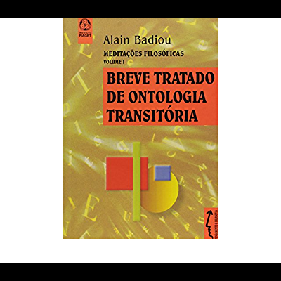 Breve Tratado de Ontologia Transitória - Meditações filosóficas - Vol. I