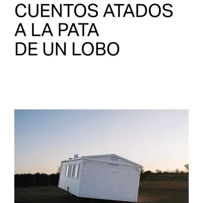 Cuentos atados a la pata de un lobo