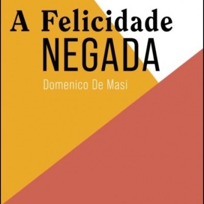A Felicidade Negada