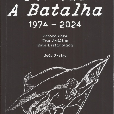 Jornal A Batalha 1974-2024 - Esboço para Uma Análise mais Distanciada