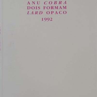 Anu Cobra - Dois Formam - Lard Opaco