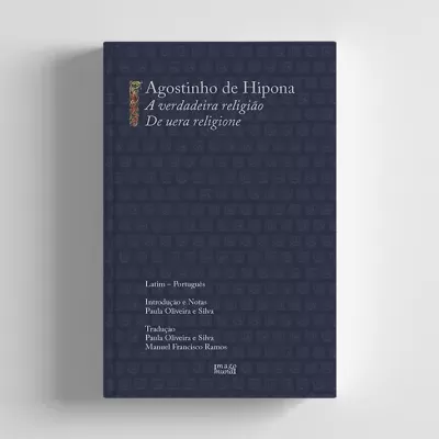 A verdadeira religião / De uera religione