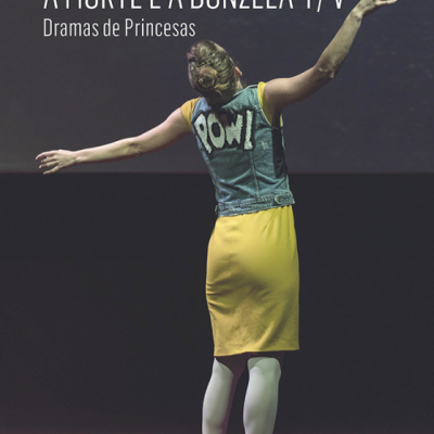 A Morte e a Donzela I / V - Dramas de princesas