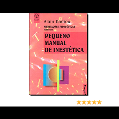 Pequeno Manual de Inestética - Meditações filosóficas - Vol. II