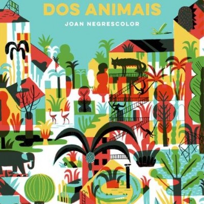 Capa de livro colorida com título A CIDADE DOS ANIMAIS e autor JOAN NEGRESCOLOR