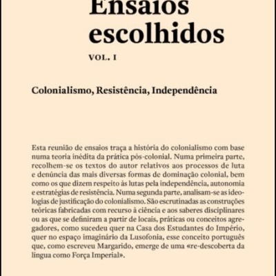 Ensaios Escolhidos - Vol. I - Colonialismo, Resistência, Independência