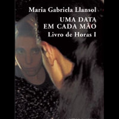 Uma Data em Cada Mão: Livro de Horas I