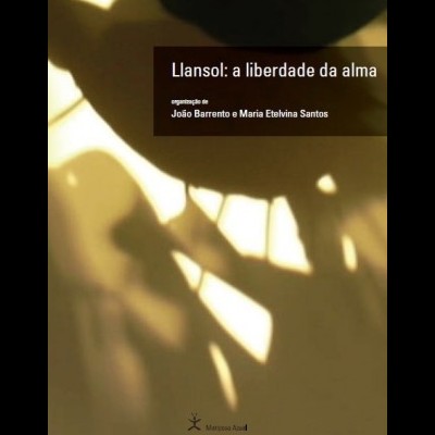 Llansol – A liberdade da alma