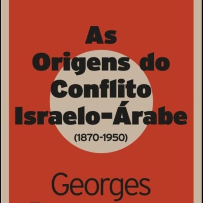As Origens do Conflito Israelo-Árabe