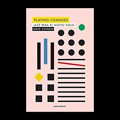 Playing changes: Jazz para el nuevo siglo
