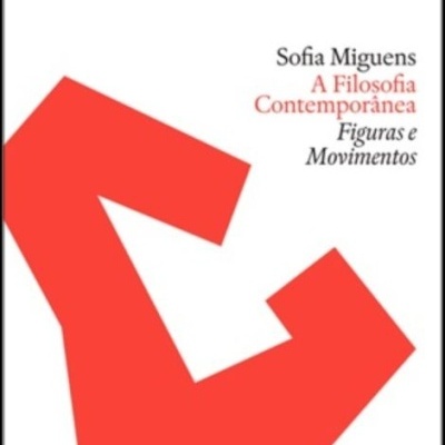 A Filosofia Contemporânea - Figuras e Movimentos